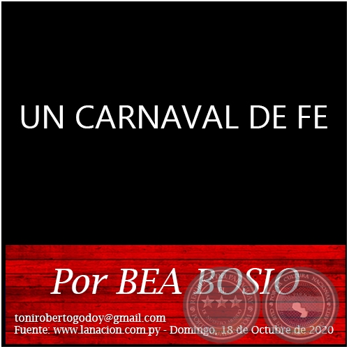 UN CARNAVAL DE FE - Por BEA BOSIO - Domingo, 18 de Octubre de 2020